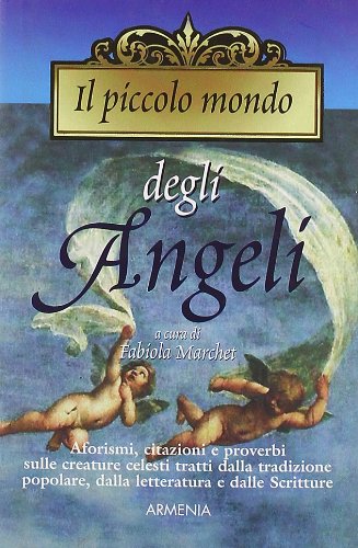 9788834420386: Il piccolo mondo degli angeli