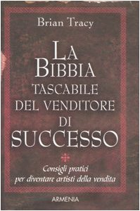 La bibbia tascabile del venditore di successo (9788834420638) by Tracy, Brian