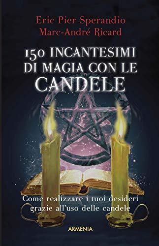 Stock image for Centocinquanta incantesimi di magia bianca con le candele for sale by medimops