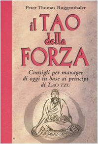Imagen de archivo de Il tao della forza Ruggenthaler, Peter T. and Carbone, A. a la venta por Librisline