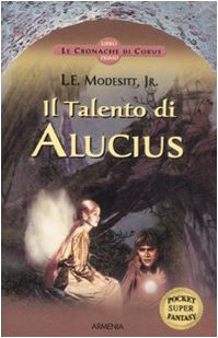 Beispielbild fr Il Talento di Alucius. Le cronache di Corus: 1 (Fantasy Super Pocket) zum Verkauf von medimops