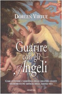 Guarire con gli angeli (9788834421710) by Virtue, Doreen