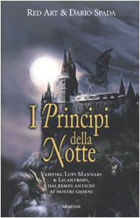 9788834424216: I principi della notte. Ediz. illustrata (Mondi Fantastici)