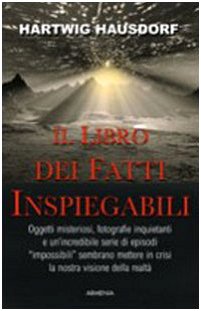 9788834424674: Il libro dei fatti inspiegabili (Miti senza tempo)