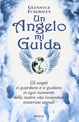 9788834424704: Un angelo mi guida (Sotto le ali degli angeli)