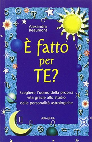 9788834425527:  fatto per te? (Biblioteca di astrologia)