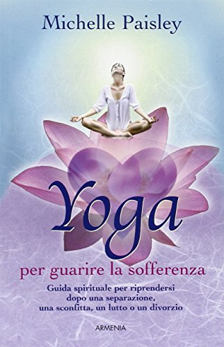 9788834426203: Yoga per guarire la sofferenza