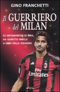 9788834426678: Il guerriero del Milan