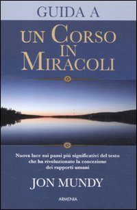 Imagen de archivo de Guida a Un corso in miracoli a la venta por libreriauniversitaria.it