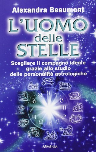 9788834429563: L'uomo delle stelle (Biblioteca di astrologia)