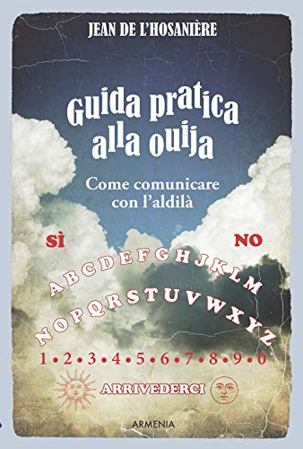 9788834430019: Guida pratica alla ouija. Come comunicare con l'aldil (L' uomo e l'ignoto)