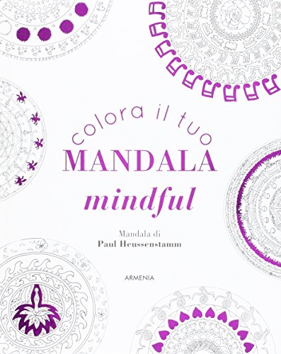 9788834430873: Colora il tuo mandala mindful. Ediz. illustrata (Raggi d'Oriente)