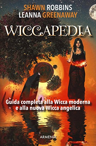 Stock image for Wiccapedia. Una guida completa alla Wicca moderna e alla nuova Wicca Angelica for sale by Revaluation Books