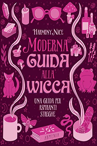 Stock image for Moderna guida alla wicca. Una guida per aspiranti streghe (ita) for sale by Brook Bookstore