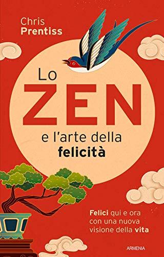 Imagen de archivo de LO ZEN E L'ARTE DELLA FELICITA' [Hardcover] a la venta por Brook Bookstore