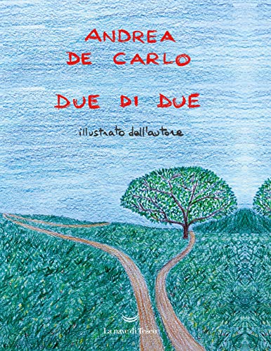 9788834600528: Due di due (I libri di Andrea De Carlo)