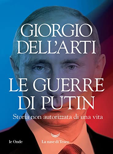 Imagen de archivo de Le guerre di Putin. Storia non autorizzata di una vita a la venta por libreriauniversitaria.it