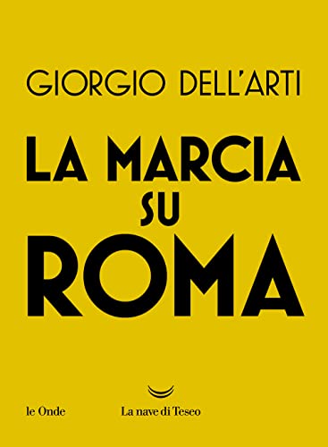 Imagen de archivo de La marcia su Roma (Le onde) a la venta por libreriauniversitaria.it