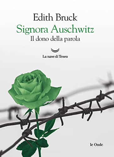 Beispielbild fr Signora Auschwitz. Il dono della parola (Le onde) zum Verkauf von libreriauniversitaria.it