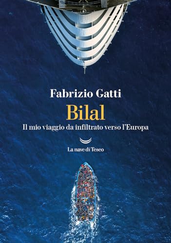 Beispielbild fr Bilal. Il mio viaggo da infiltrato verso l'Europa (I grandi delfini) zum Verkauf von libreriauniversitaria.it
