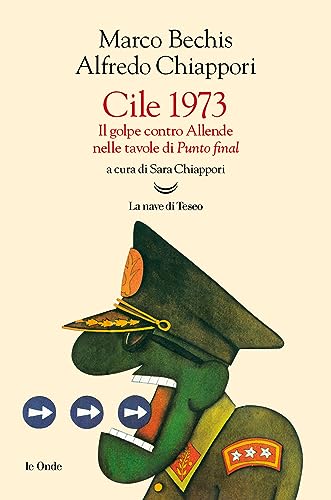 Stock image for Cile 1973. Il golpe contro Allende nelle tavole di Punto Final for sale by libreriauniversitaria.it