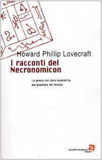 I racconti del Necronomicon (Tascabili immaginario) - Lovecraft Howard P.