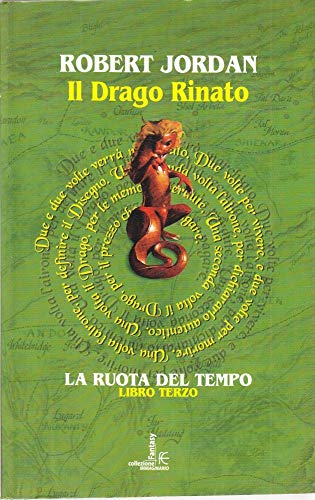 9788834709726: Il drago rinato. La ruota del tempo (Vol. 3)