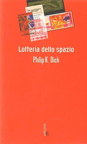 9788834710845: Lotteria dello spazio (Collezione immaginario Dick)