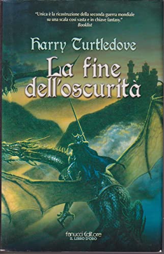 La fine dell'oscuritÃ  (9788834711170) by Turtledove, Harry