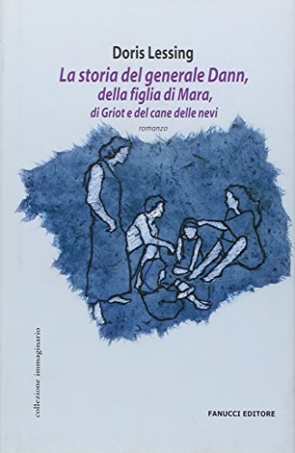 9788834711200: La storia del generale Dann, della figlia di Mara, di Griot e del cane delle nevi