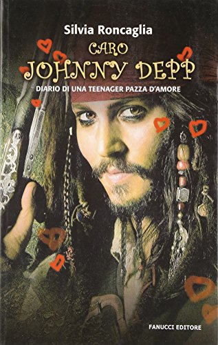 Stock image for Caro Johnny Depp. Diario di una teeneger pazza d'amore for sale by medimops