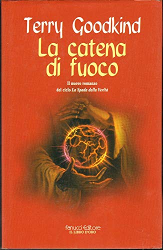 9788834711422: La spada della verit. La catena di fuoco (Vol. 9)