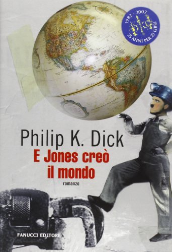 E Jones creÃ² il mondo (9788834712566) by Dick, Philip K.