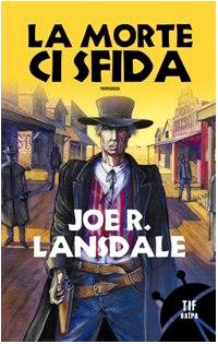 La morte ci sfida (9788834714188) by Lansdale, Joe R.