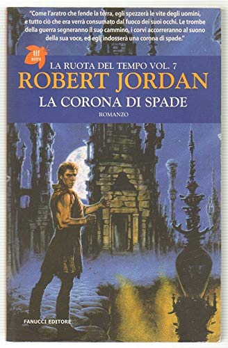 9788834714607: La corona di spade. La ruota del tempo (Vol. 7) (Tif extra)