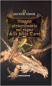 9788834714737: Viaggio straordinario nel regno delle Sette Torri (Junior)