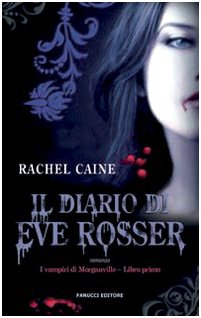 Beispielbild fr Il diario di Eve Rosser. I vampiri di Morganville zum Verkauf von medimops