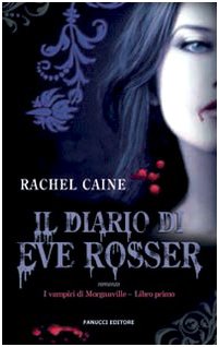 Stock image for Il diario di Eve Rosser. I vampiri di Morganville for sale by medimops