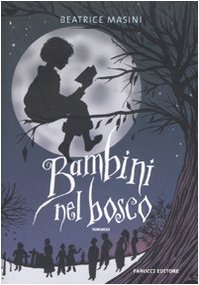 Beispielbild fr Bambini nel bosco zum Verkauf von medimops