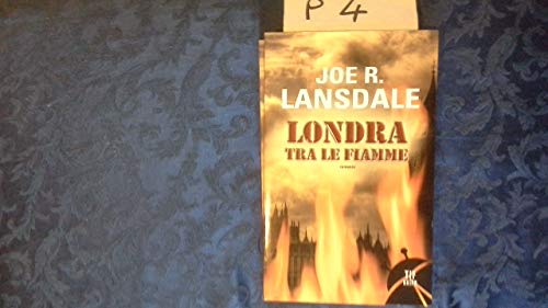 Londra tra le fiamme (9788834716809) by Lansdale, Joe R.