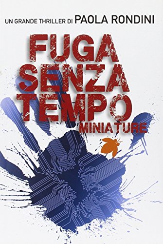 9788834718230: Fuga senza tempo. Miniature (Tif extra)