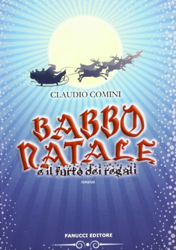 Stock image for Babbo Natale e il furto dei regali for sale by medimops