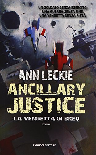 9788834727423: Ancillary Justice (Collezione immaginario fantasy)