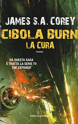 Imagen de archivo de Cibola Burn. La cura (Italian Edition) a la venta por libreriauniversitaria.it