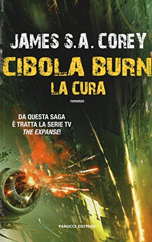 Stock image for Cibola Burn. La cura (Italian Edition) for sale by libreriauniversitaria.it
