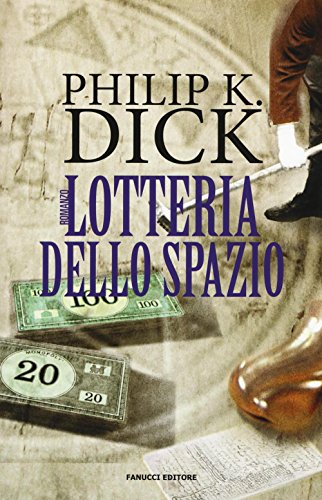 Beispielbild fr Lotteria dello spazio Dick, Philip K.; Pagetti, Carlo; Bordoni, Carlo and Gallo, Domenico zum Verkauf von Librisline