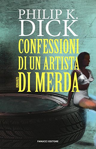 9788834732144: Confessioni di un artista di merda