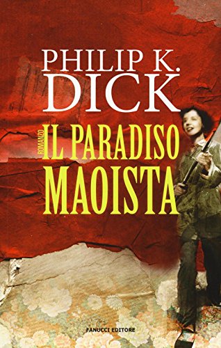 9788834732175: Il paradiso maoista