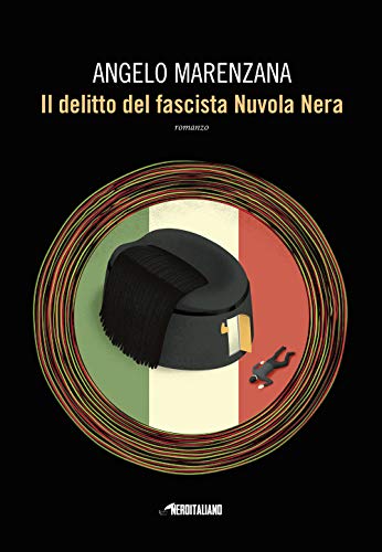 Beispielbild fr Angelo Marenzana - Il Delitto Del Fascista Nuvola Nera (1 BOOKS) zum Verkauf von medimops