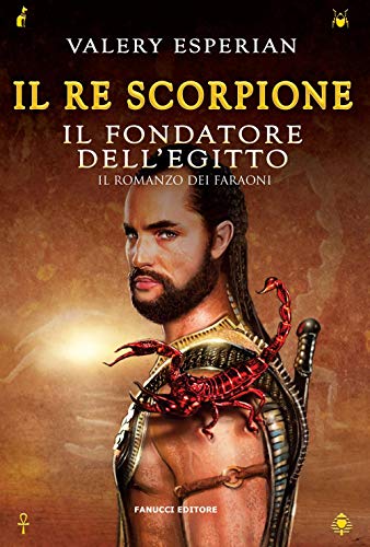 Stock image for Valery Esperian - Il Re Scorpione. Il Fondatore Dell'egitto (1 BOOKS) for sale by medimops